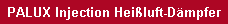 PALUX Injection Hei�luft-D�mpfer